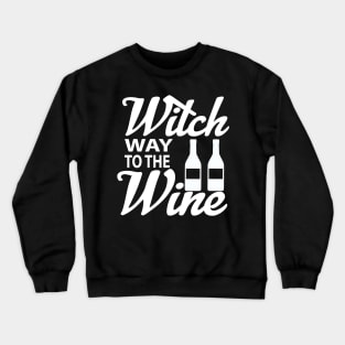 Witch Way To The Wine tee design birthday gift graphic Crewneck Sweatshirt